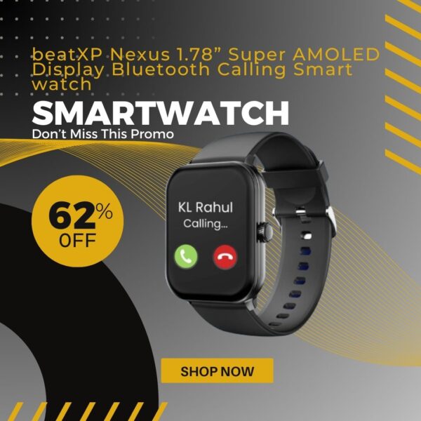 beatXP Nexus 1.78” Super AMOLED Display Bluetooth Calling Smart watch