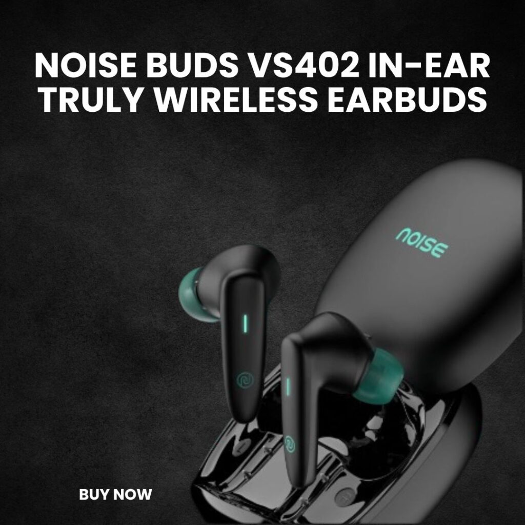 Noise Buds VS402 in-Ear Truly Wireless Earbuds